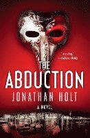 Jonathan Holt - The Abduction, Häftad