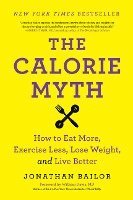 bokomslag The Calorie Myth