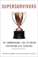 bokomslag Supersurvivors: The Surprising Link Between Suffering and Success