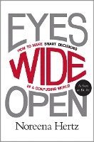 bokomslag Eyes Wide Open: How to Make Smart Decisions in a Confusing World