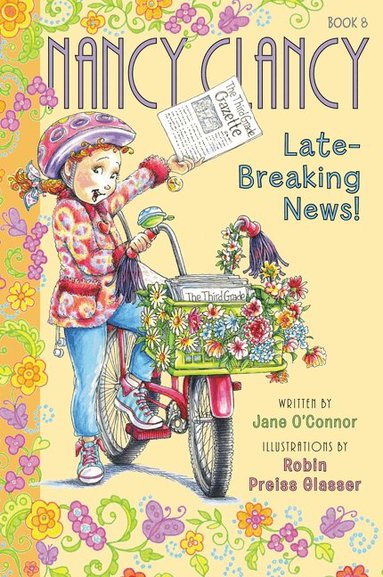 Jane O'Connor - Fancy Nancy: Nancy Clancy, Late-Breaking News!, Inbunden