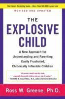 bokomslag The Explosive Child: A New Approach for Understanding and Parenting Easily Frustrated, Chronically Inflexible Children