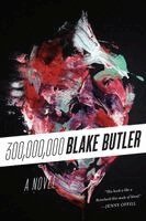 Blake Butler - 300,000,000, Häftad