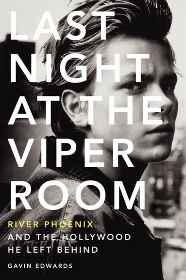 Gavin Edwards - Last Night at the Viper Room, Häftad