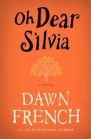 Dawn French - Oh Dear Silvia, Häftad