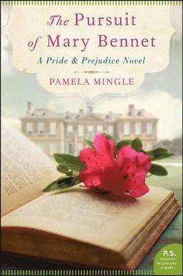 Pamela Mingle - The Pursuit of Mary Bennet: A Pride and Prejudice Novel, Häftad