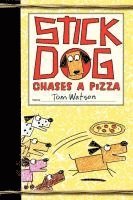 bokomslag Stick Dog Chases A Pizza