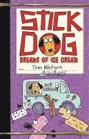 bokomslag Stick Dog Dreams of Ice Cream