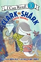 bokomslag Clark The Shark: Tooth Trouble