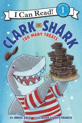 Bruce Hale - Clark the Shark: Too Many Treats, Häftad