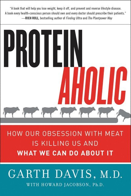 Garth Davis, Howard Jacobson, MD Davis, Garth - Proteinaholic, Häftad