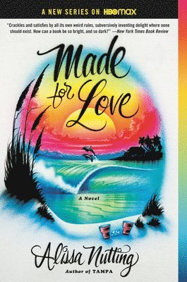 Alissa Nutting - Made for Love, Häftad