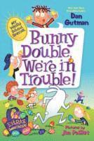 Dan Gutman - My Weird School Special: Bunny Double, We're in Trouble!: An Easter and Springtime Book for Kids, Häftad