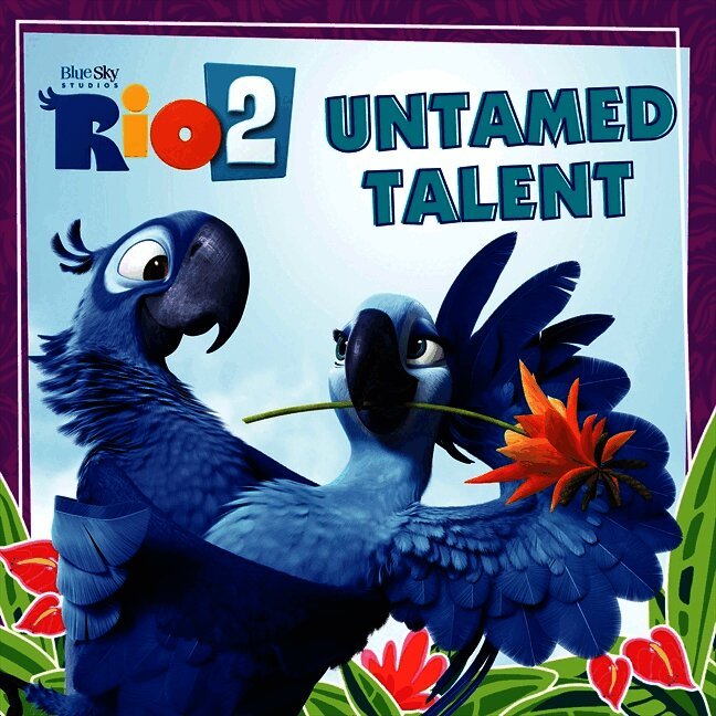 Rio 2: Untamed Talent