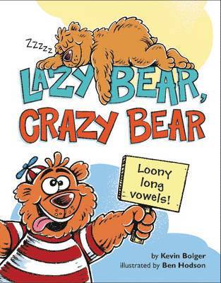 bokomslag Lazy Bear, Crazy Bear: Loony Long Vowels