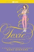 Sara Shepard - Pretty Little Liars #15: Toxic, Häftad
