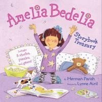 Herman Parish - Amelia Bedelia Storybook Treasury: Amelia Bedelia's First Day of School; Amelia Bedelia's First Field Trip; Amelia Bedelia Makes a Friend; Amelia Bede, Inbunden