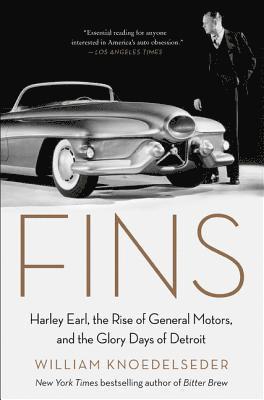 bokomslag Fins: Harley Earl, the Rise of General Motors, and the Glory Days of Detroit
