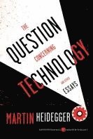 Martin Heidegger - The Question Concerning Technology: And Other Essays, Häftad