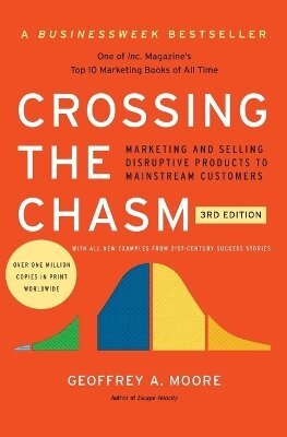 Geoffrey A. Moore - Crossing the Chasm, 3rd Edition, Häftad