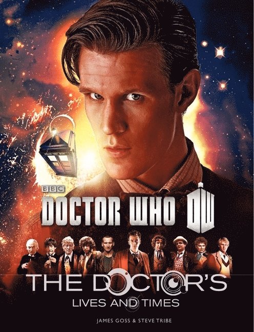 James Goss, Steve Tribe - Doctor Who: The Doctor's Lives and Times, Häftad