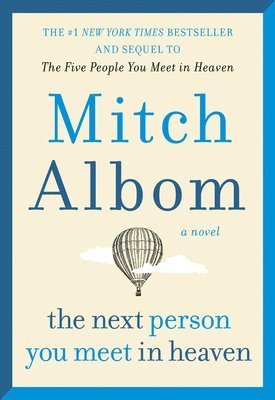 bokomslag The Next Person You Meet in Heaven: The Sequel to the Five People You Meet in Heaven