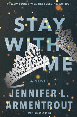 J. Lynn, Jennifer L. Armentrout, Jennifer L Armentrout - Stay with Me, Häftad
