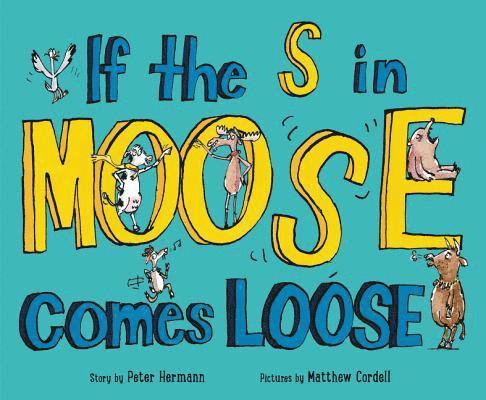 If the S in Moose Comes Loose 1