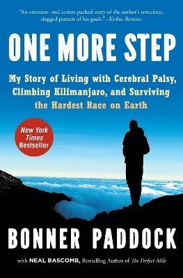 bokomslag One More Step: My Story Of Living With Cerebral Palsy, Climbing Kilimanjaro, And Surviving The Hardest Race On Earth