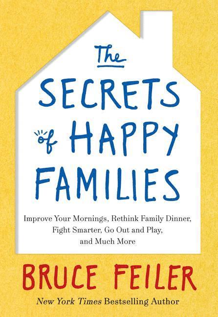 Bruce Feiler, Feiler Bruce - The Secrets of Happy Families, Häftad