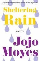 Jojo Moyes - Sheltering Rain, Häftad