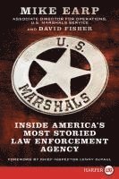 Mike Earp, David Fisher - U.S. Marshals: Inside America's Most Storied Law Enforcement Agency, Häftad