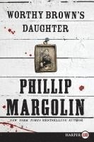 Phillip Margolin - Worthy Brown's Daughter, Häftad