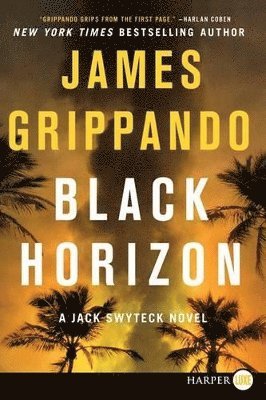 James Grippando - Black Horizon [Large Print], Inbunden