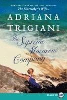 Adriana Trigiani - The Supreme Macaroni Company, Häftad