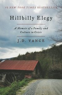 bokomslag Hillbilly Elegy: A Memoir of a Family and Culture in Crisis