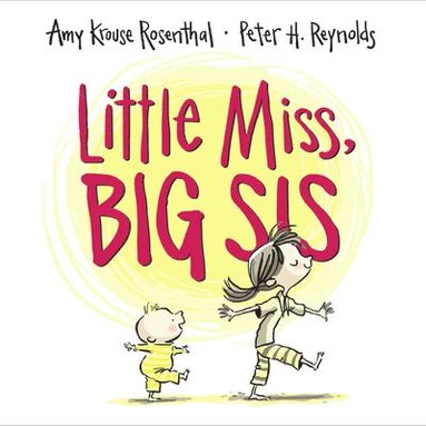 Amy Krouse Rosenthal - Little Miss, Big Sis, Inbunden
