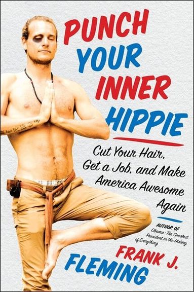 Frank J. Fleming - Punch Your Inner Hippie, Häftad