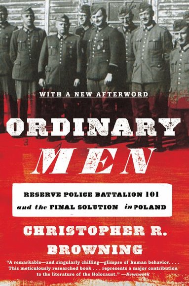 Christopher R. Browning - Ordinary Men, Häftad