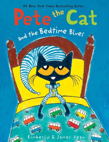 James Dean, Kimberly Dean - Pete the Cat and the Bedtime Blues, Häftad