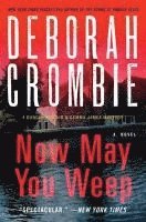 Deborah Crombie - Now May You Weep, Häftad