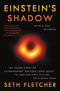 bokomslag Einstein's Shadow: The Inside Story of Astronomers' Decades-Long Quest to Take the First Picture of a Black Hole