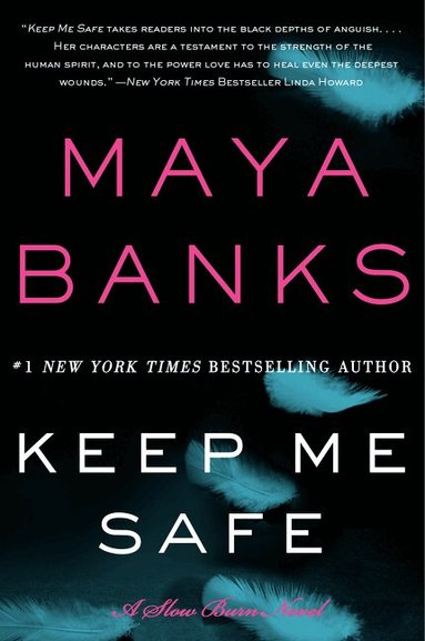 Maya Banks - Keep Me Safe, Häftad