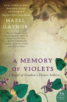 Hazel Gaynor - A Memory of Violets: A Novel of London's Flower Sellers, Häftad
