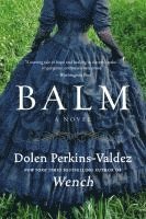 Dolen Perkins-Valdez - Balm, Häftad