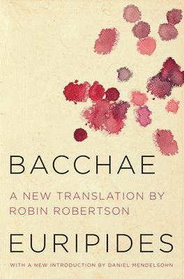 Euripides - Bacchae, Häftad