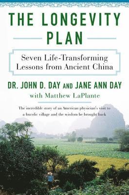 M.D. John D. Day, Jane Ann Day, Matthew LaPlante, John D. Day - The Longevity Plan, Häftad