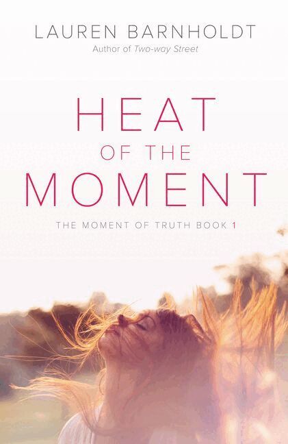 Lauren Barnholdt - Heat of the Moment, Häftad