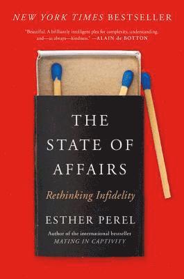 Esther Perel - The State of Affairs: Rethinking Infidelity, Häftad