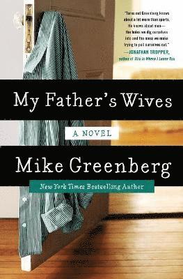 Mike Greenberg - My Father's Wives, Häftad